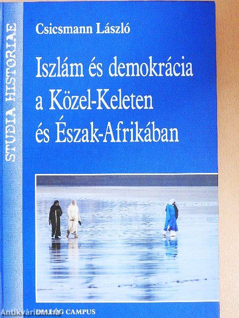 Iszlám és demokrácia a Közel-Keleten és Észak-Afrikában