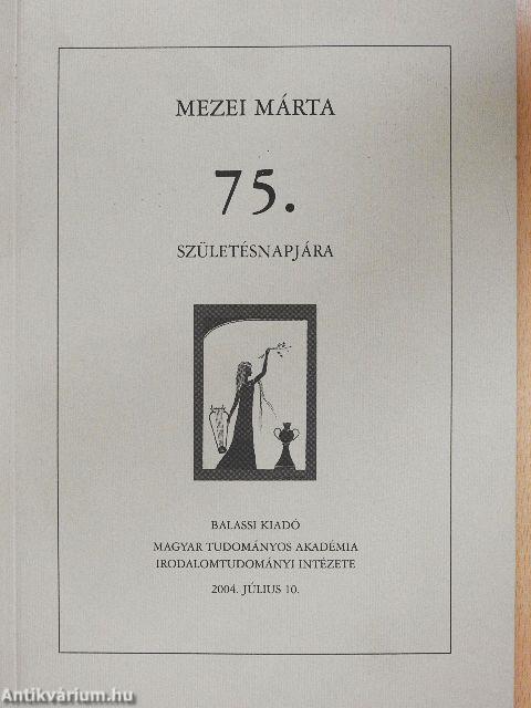 Mezei Márta 75. születésnapjára