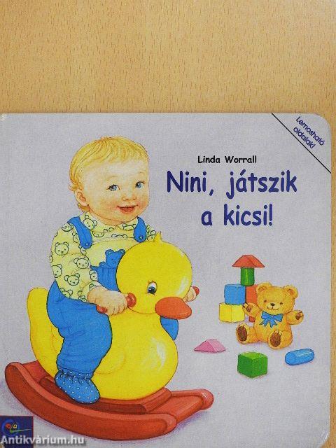 Nini, játszik a kicsi!