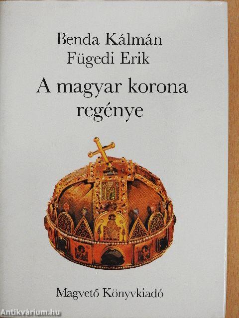 A magyar korona regénye
