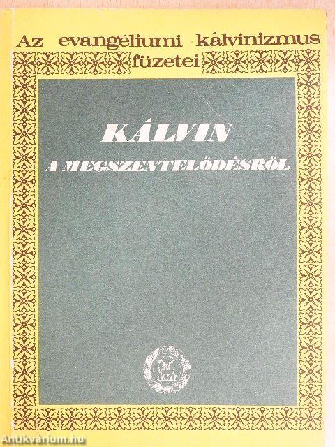 Kálvin a megszentelődésről