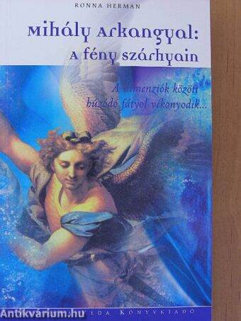 Mihály arkangyal: A fény szárnyain