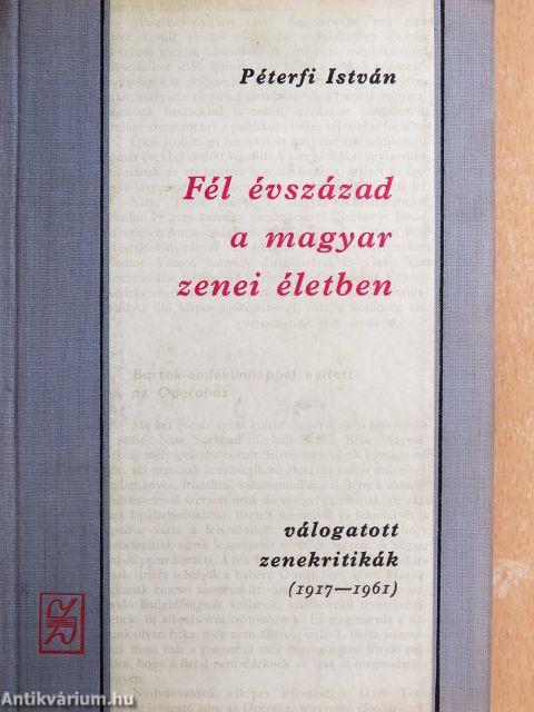 Fél évszázad a magyar zenei életben