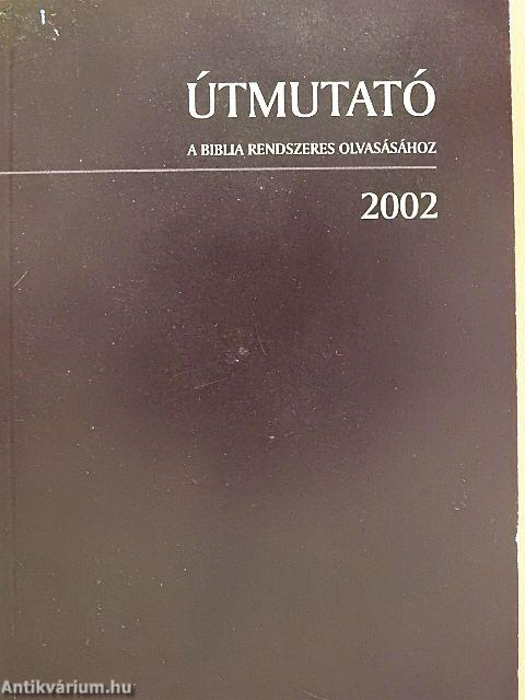 Útmutató a Biblia rendszeres olvasásához 2002