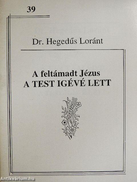 A feltámadt Jézus - a test igévé lett