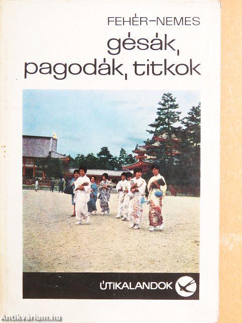 Gésák, pagodák, titkok