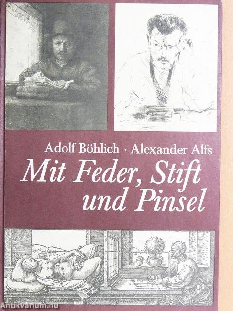 Mit Feder, Stift und Pinsel