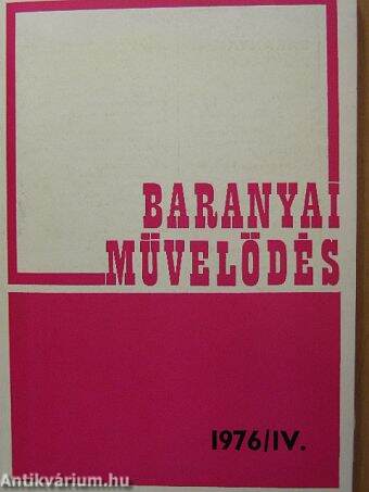 Baranyai művelődés 1976/IV.