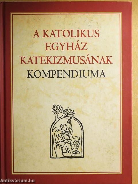 A Katolikus Egyház Katekizmusának kompendiuma