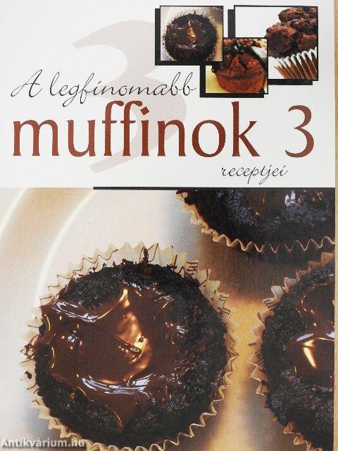 A legfinomabb muffinok receptjei 3.