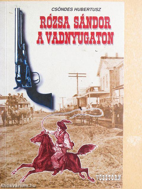 Rózsa Sándor a vadnyugaton