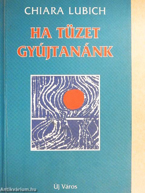 Ha tüzet gyújtanánk