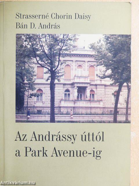 Az Andrássy úttól a Park Avenue-ig