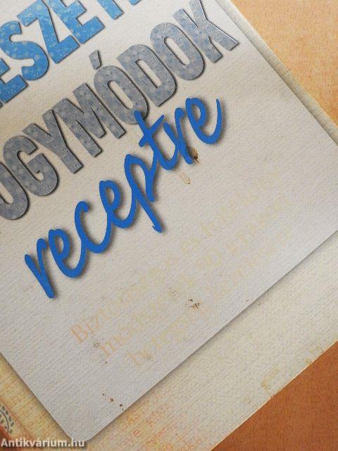 Természetes gyógymódok receptre