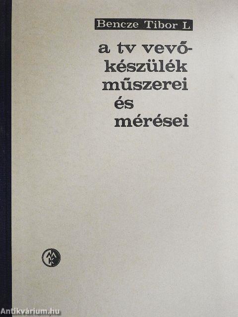 A TV vevőkészülék műszerei és mérései