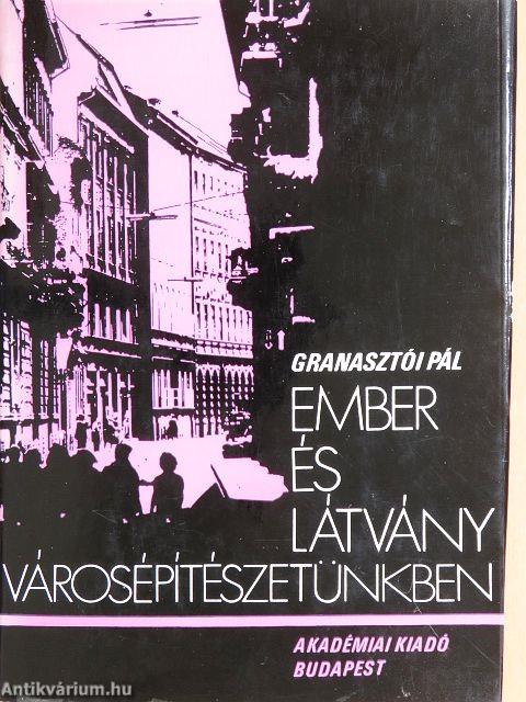 Ember és látvány városépítészetünkben