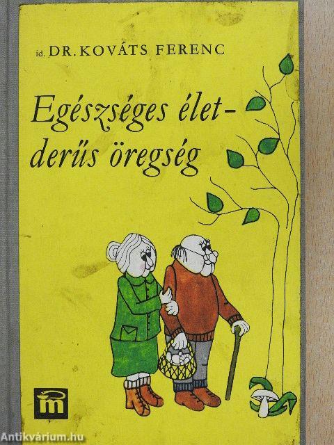 Egészséges élet - derűs öregség