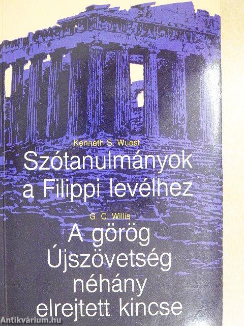 Szótanulmányok a Filippi levélhez/A görög Újszövetség néhány elrejtett kincse