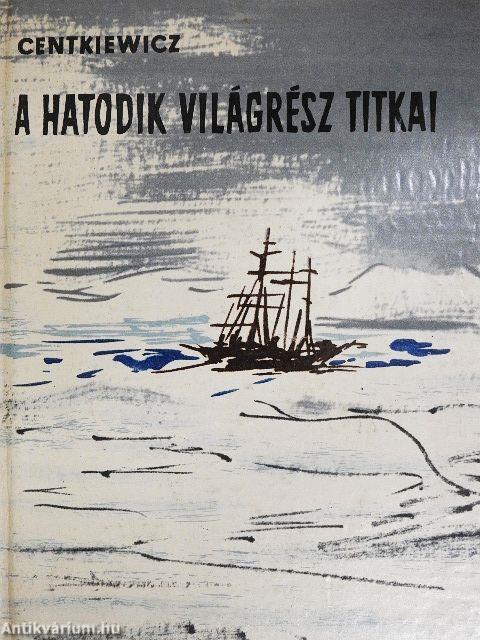 A hatodik világrész titkai