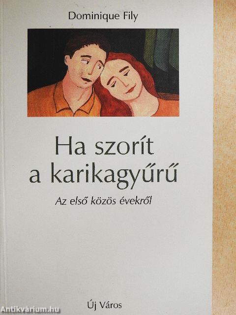 Ha szorít a karikagyűrű