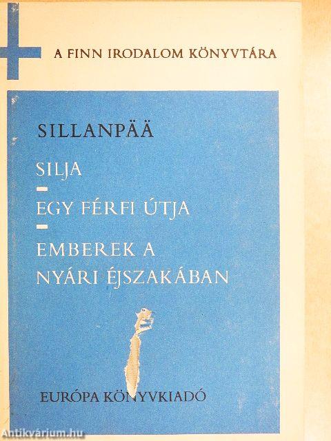 Silja/Egy férfi útja/Emberek a nyári éjszakában