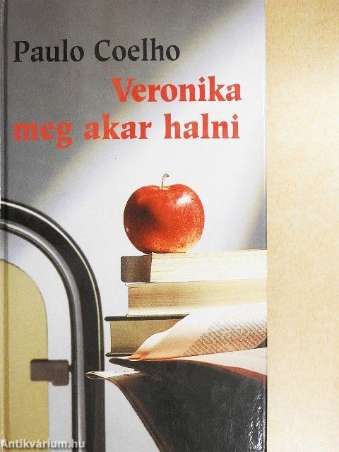 Veronika meg akar halni