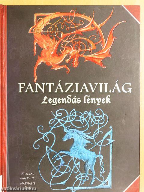 Fantáziavilág - Legendás lények