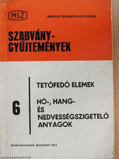 Tetőfedő elemek/Hő-, hang- és nedvességszigetelő anyagok