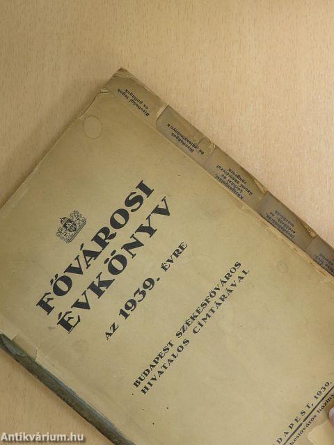 Fővárosi Évkönyv az 1939. évre (rossz állapotú)