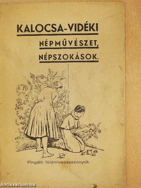 Kalocsa-vidéki népművészet és népszokások