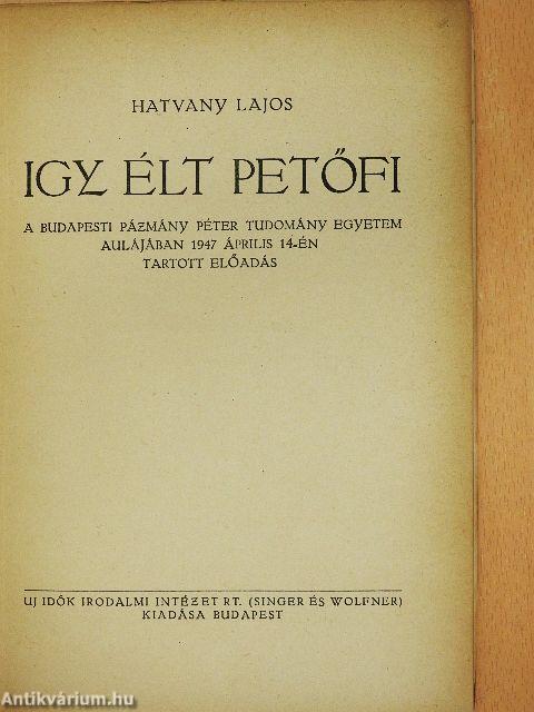 Igy élt Petőfi