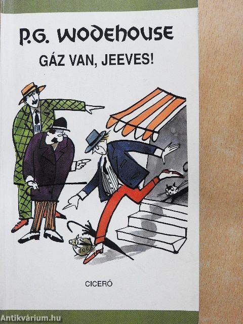 Gáz van, Jeeves!