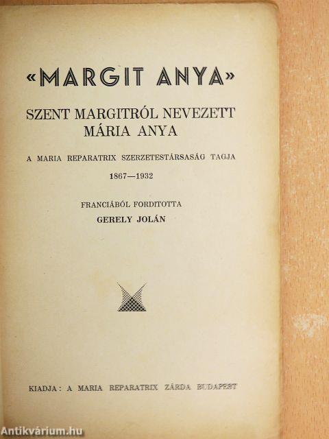 «Margit anya»