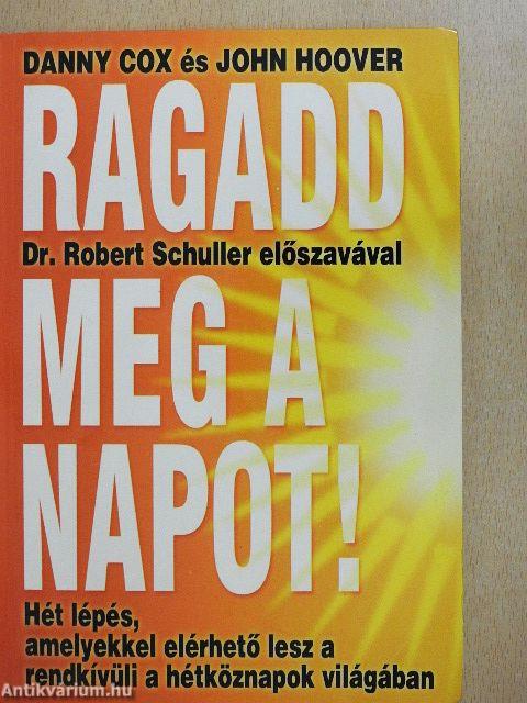 Ragadd meg a napot!