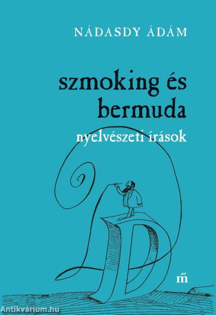 Szmoking és bermuda. Nyelvészeti írások