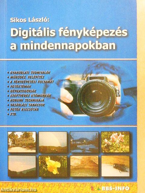 Digitális fényképezés a mindennapokban
