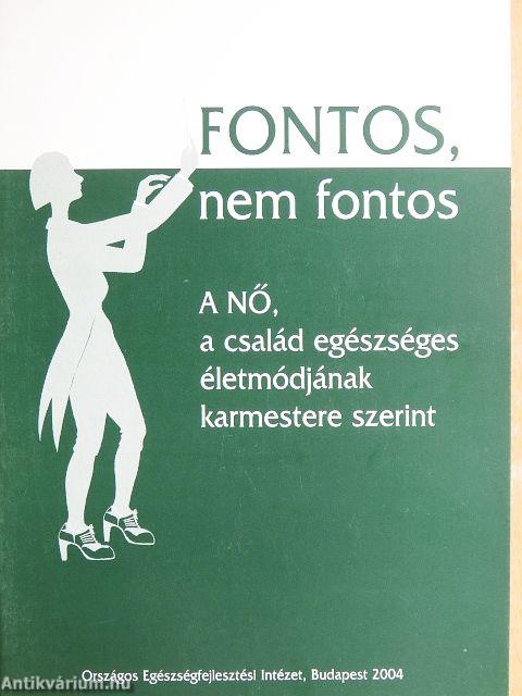 FONTOS, nem fontos