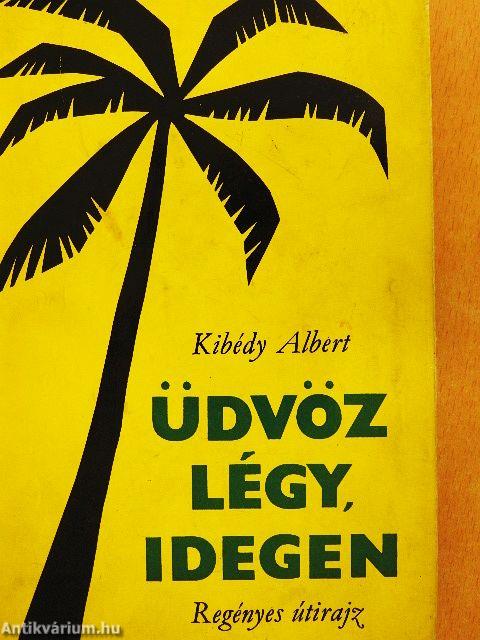 Üdvöz légy, idegen