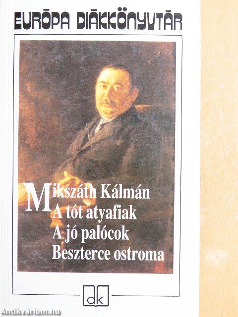 A tót atyafiak/A jó palócok/Beszterce ostroma