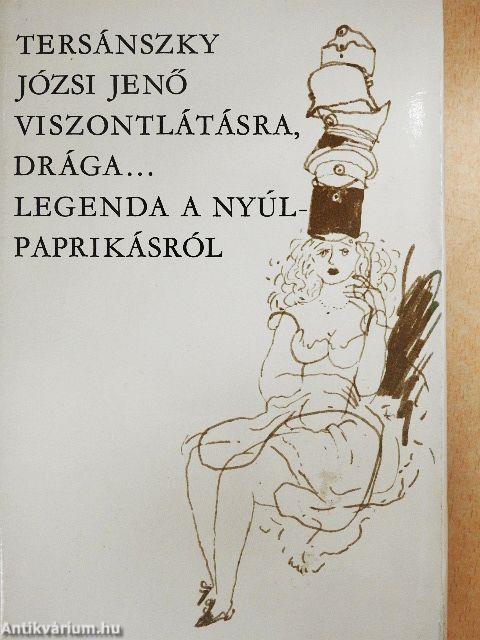 Viszontlátásra, drága.../Legenda a nyúlpaprikásról