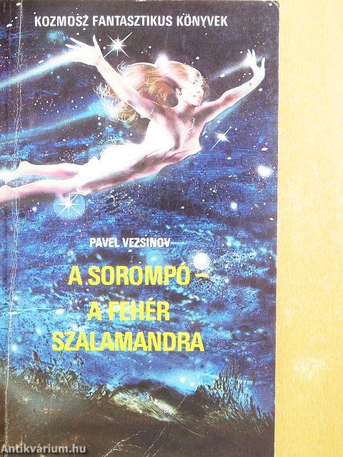 A sorompó/A fehér szalamandra