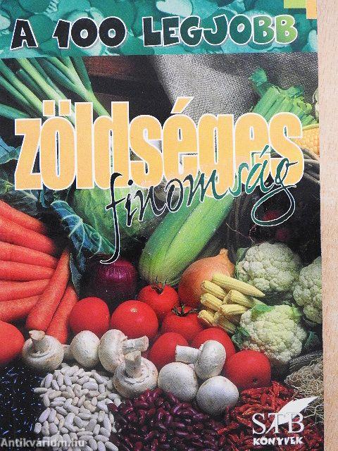 A 100 legjobb zöldséges finomság