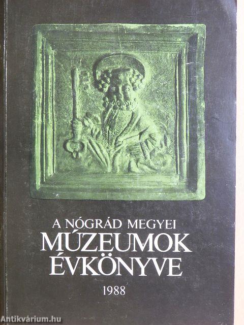 A Nógrád Megyei Múzeumok évkönyve 1988.