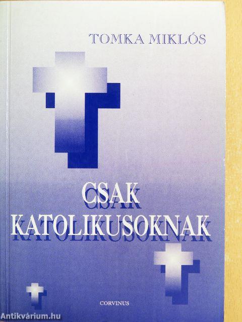 Csak katolikusoknak