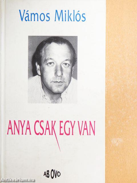 Anya csak egy van