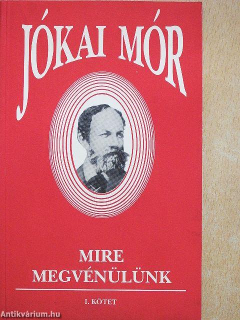 Mire megvénülünk I-II.