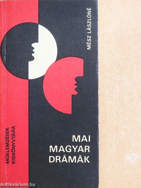 Mai magyar drámák