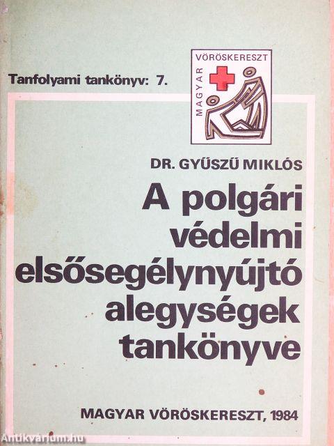 A polgári védelmi elsősegélynyújtó alegységek tankönyve