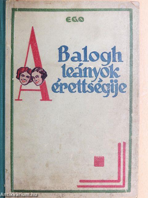 A Balogh-leányok érettségije