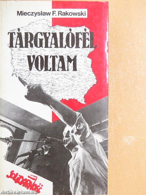 Tárgyalófél voltam